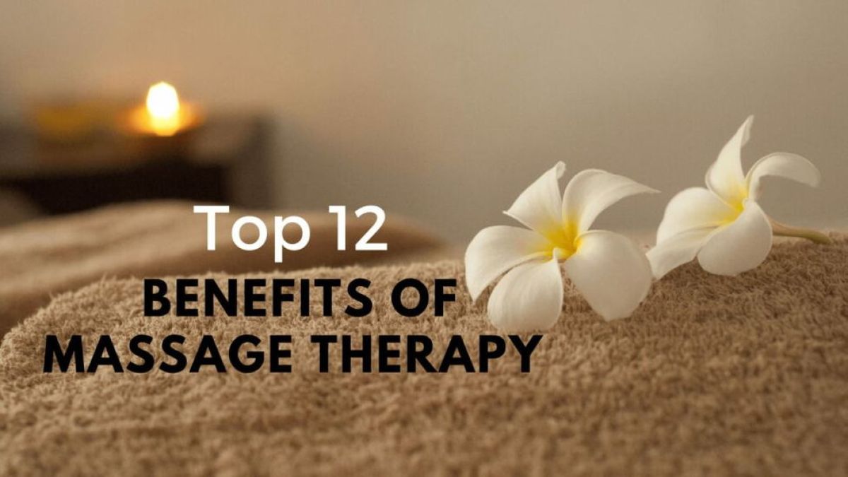 12 Surprising Health Benefits of Massage Therapy